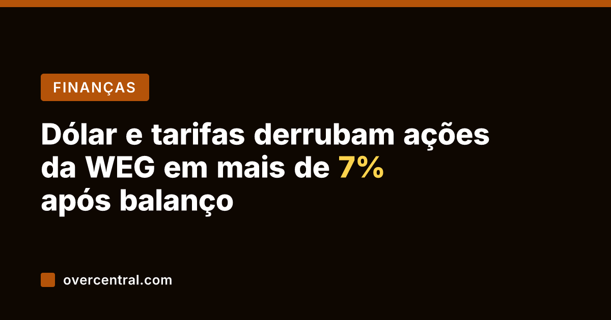 Dólar e tarifas derrubam ações da WEG em mais de 7% após
