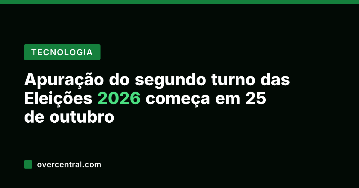 Apuração do segundo turno das Eleições 2026 começa em 25 de outubro