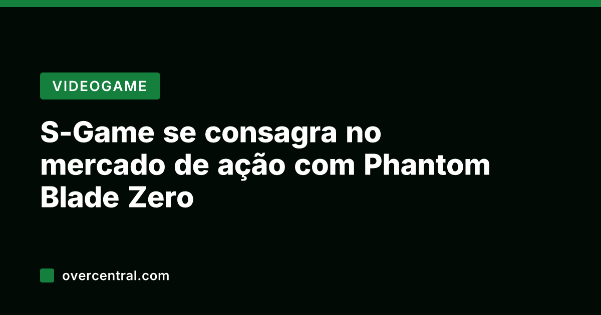 S-Game se consagra no mercado de ação com Phantom Blade Zero