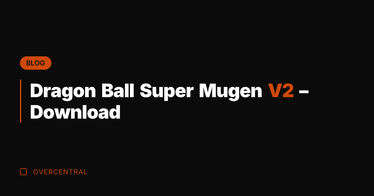 Dragon Ball Super Mugen V2 - Download