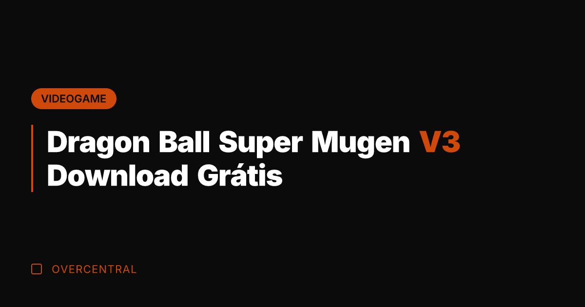 Dragon Ball Super Mugen V3 Download Grátis
