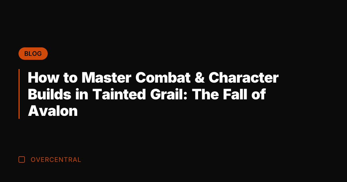 How to Master Combat & Character Builds in Tainted Grail: The Fall