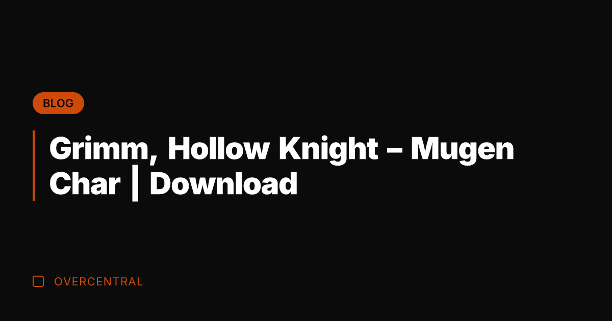 Grimm, Hollow Knight - Mugen Char | Download