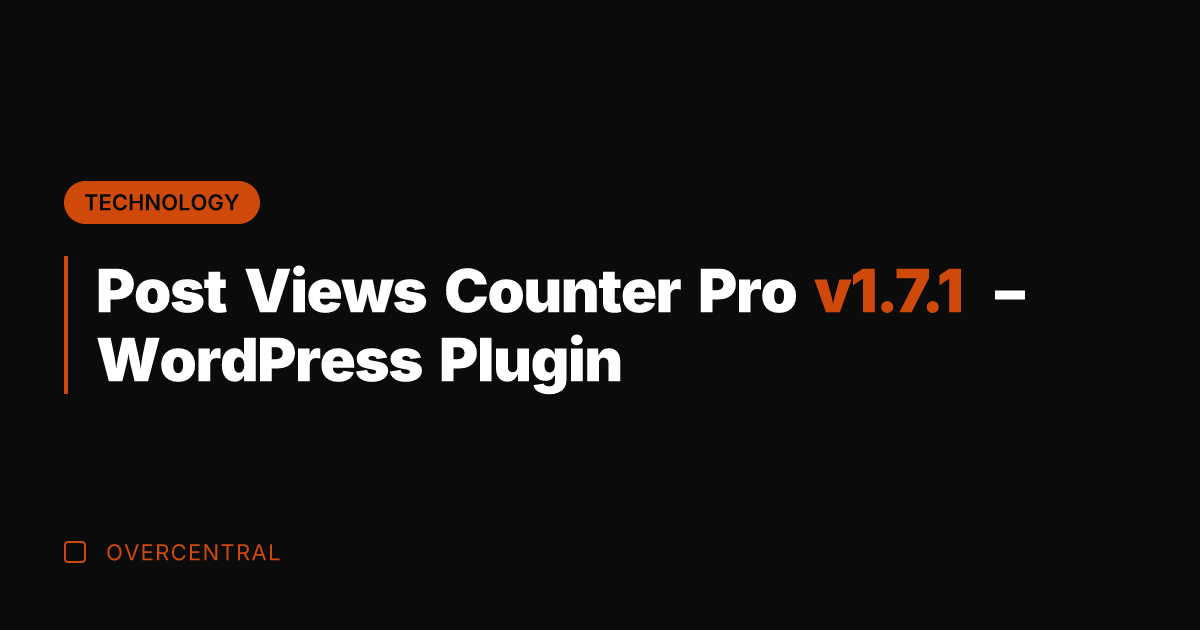 Post Views Counter Pro v1.7.1 - Wordpress Plugin Post Views Counter Pro v1.7.1 - Wordpress Plugin