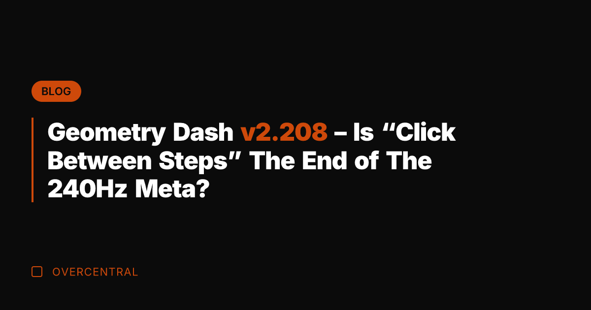 Geometry Dash v2.208 - Is "Click Between Steps" The End of The