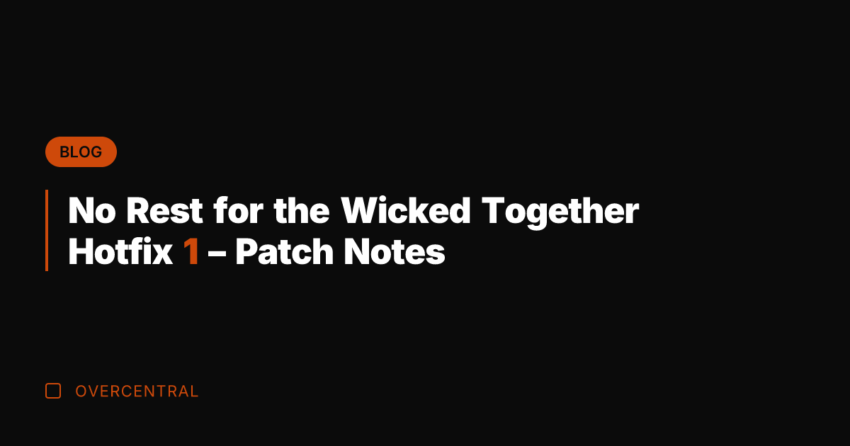 No Rest for the Wicked Together Hotfix 1 - Patch Notes
