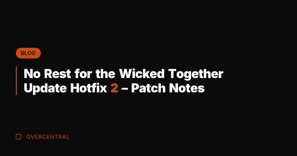 No Rest for the Wicked Together Update Hotfix 2 - Patch Notes