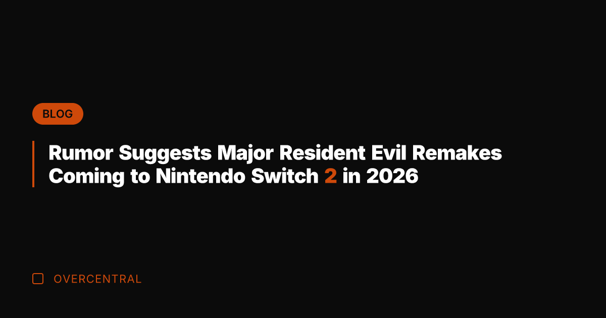 Rumor Suggests Major Resident Evil Remakes Coming to Nintendo Switch 2 in