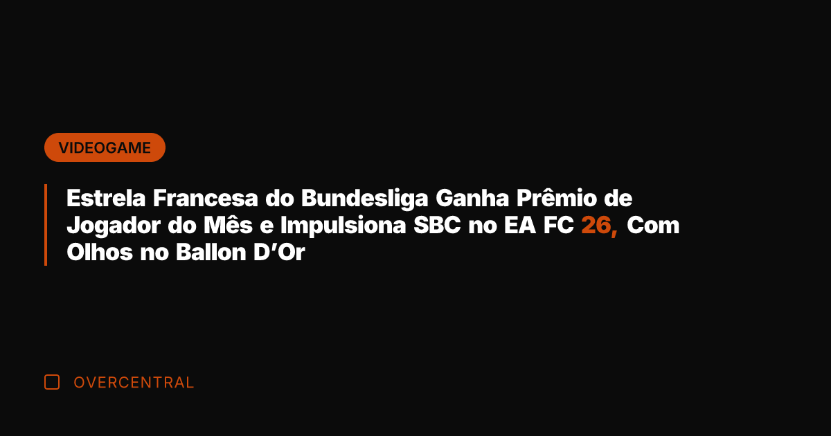 Estrela Francesa do Bundesliga Ganha Prêmio de Jogador do Mês e Impulsiona