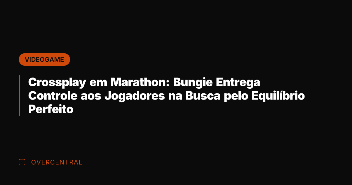Crossplay em Marathon: Bungie Entrega Controle aos Jogadores na Busca pelo Equilíbrio Crossplay em Marathon: Bungie Entrega Controle aos Jogadores na Busca pelo Equilíbrio