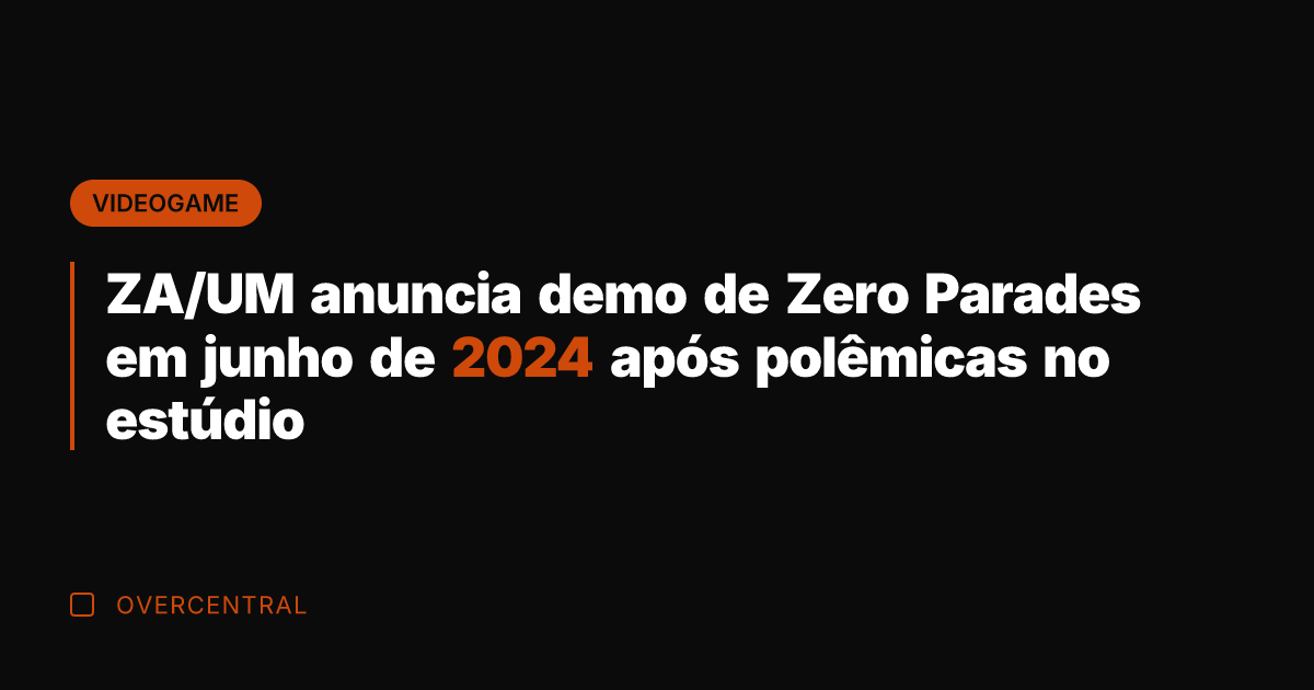 ZA/UM anuncia demo de Zero Parades em junho de 2024 após polêmicas