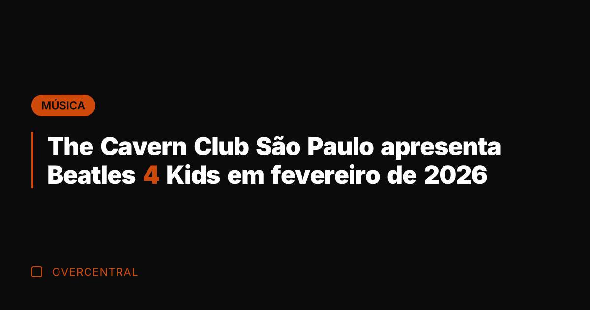 The Cavern Club São Paulo apresenta Beatles 4 Kids em fevereiro de