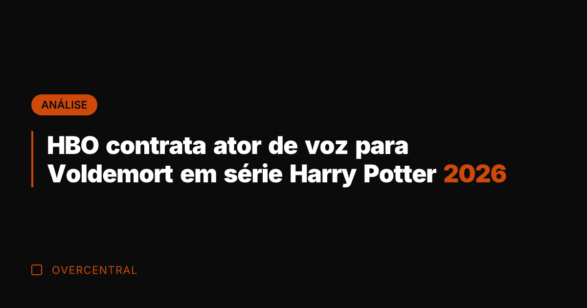 HBO contrata ator de voz para Voldemort em série Harry Potter 2026 HBO contrata ator de voz para Voldemort em série Harry Potter 2026