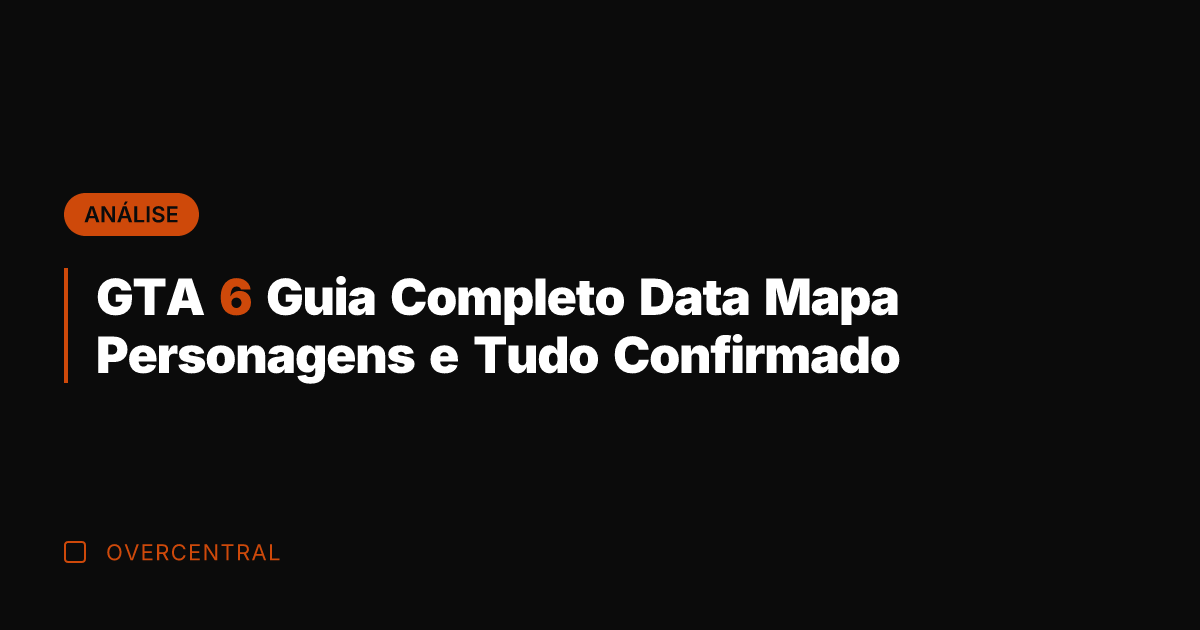 GTA 6 Guia Completo Data Mapa Personagens e Tudo Confirmado