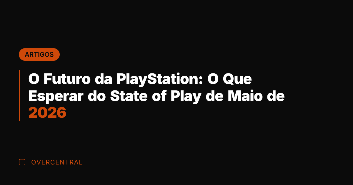 O Futuro da PlayStation: O Que Esperar do State of Play de