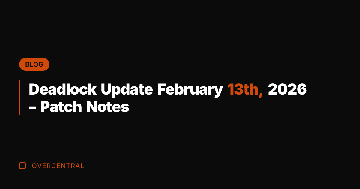 Deadlock Update February 13th, 2026 - Patch Notes