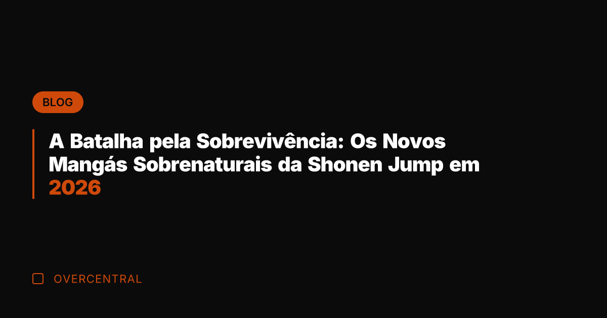 A Batalha pela Sobrevivência: Os Novos Mangás Sobrenaturais da Shonen Jump em