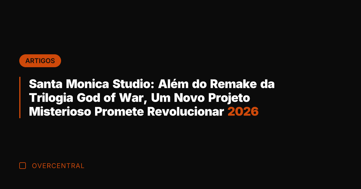 Santa Monica Studio: Além do Remake da Trilogia God of War, Um