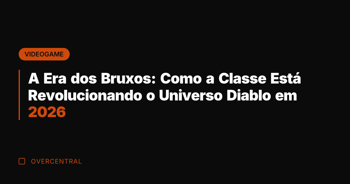 A Era dos Bruxos: Como a Classe Está Revolucionando o Universo Diablo