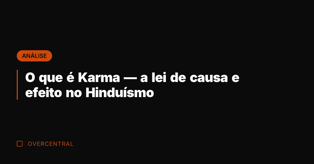 O que é Karma — a lei de causa e efeito no