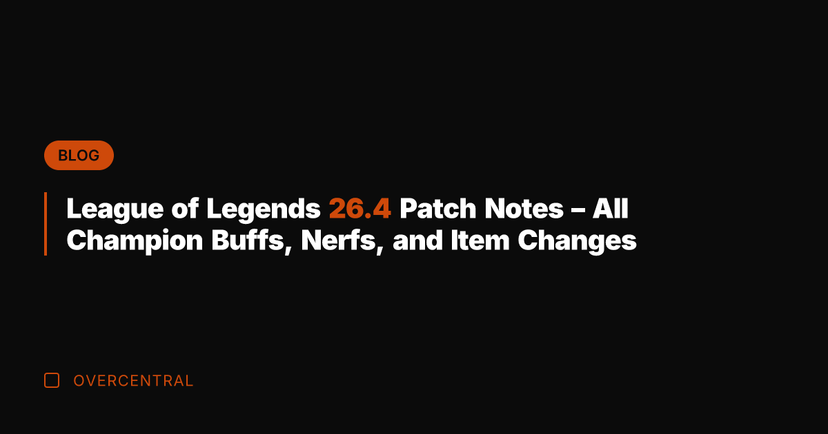 League of Legends 26.4 Patch Notes - All Champion Buffs, Nerfs, and