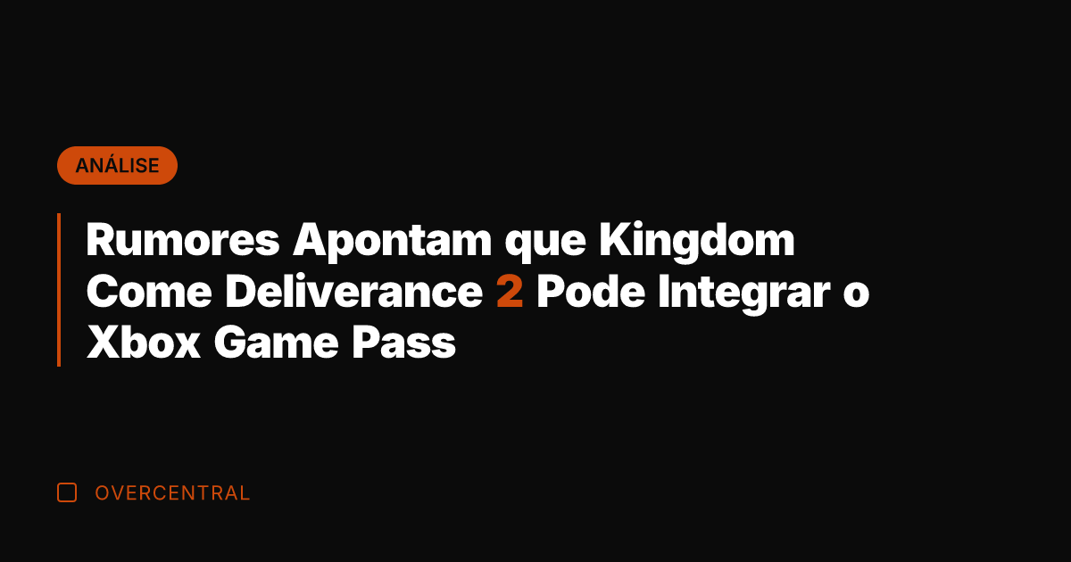 Rumores Apontam que Kingdom Come Deliverance 2 Pode Integrar o Xbox Game