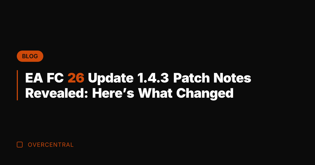 EA FC 26 Update 1.4.3 Patch Notes Revealed: Here's What Changed