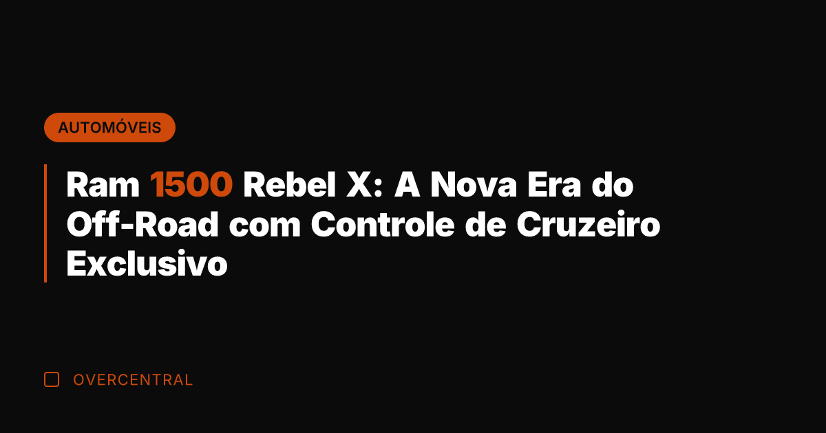 Ram 1500 Rebel X: A Nova Era do Off-Road com Controle de