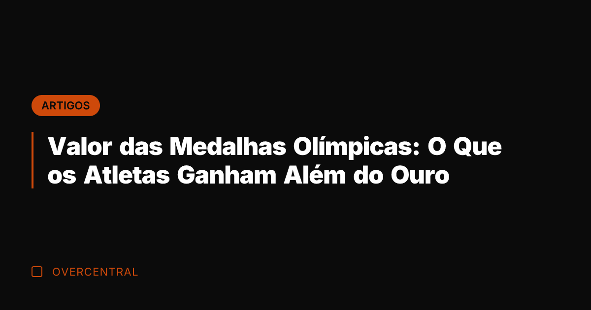 Valor das Medalhas Olímpicas: O Que os Atletas Ganham Além do Ouro