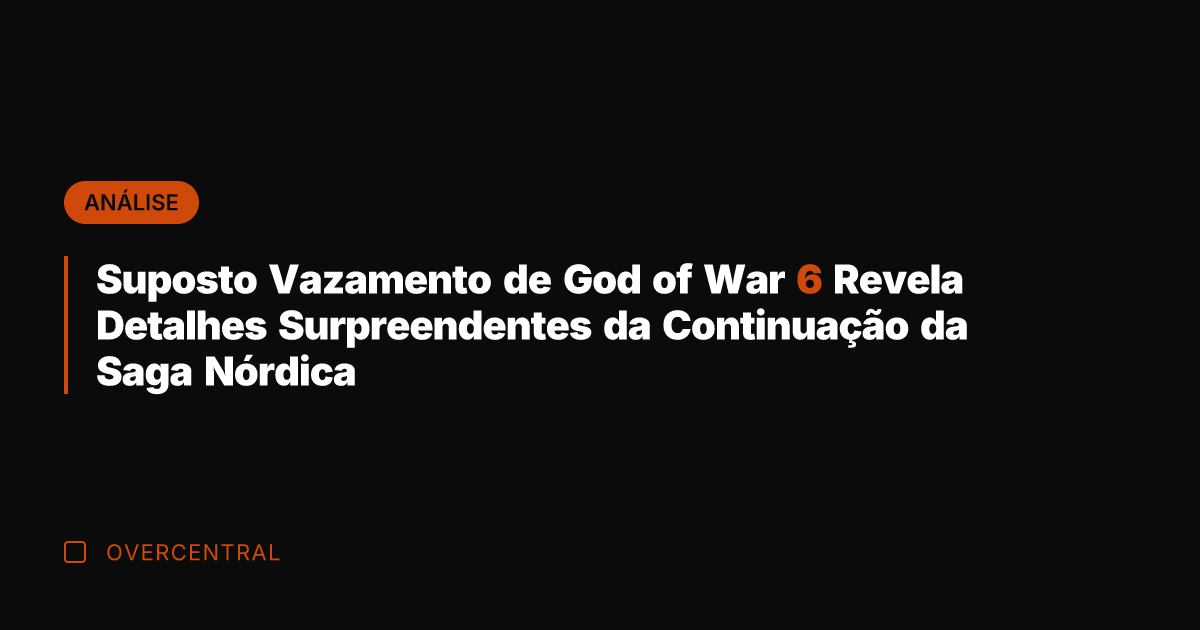 Suposto Vazamento de God of War 6 Revela Detalhes Surpreendentes da Continuação