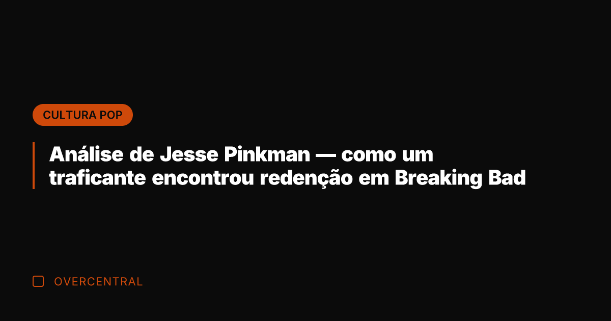 Análise de Jesse Pinkman — como um traficante encontrou redenção em Breaking