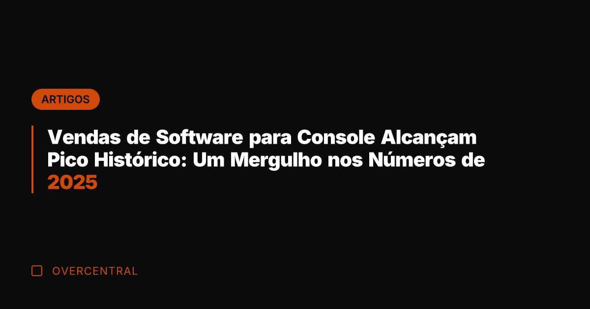 Vendas de Software para Console Alcançam Pico Histórico: Um Mergulho nos Números