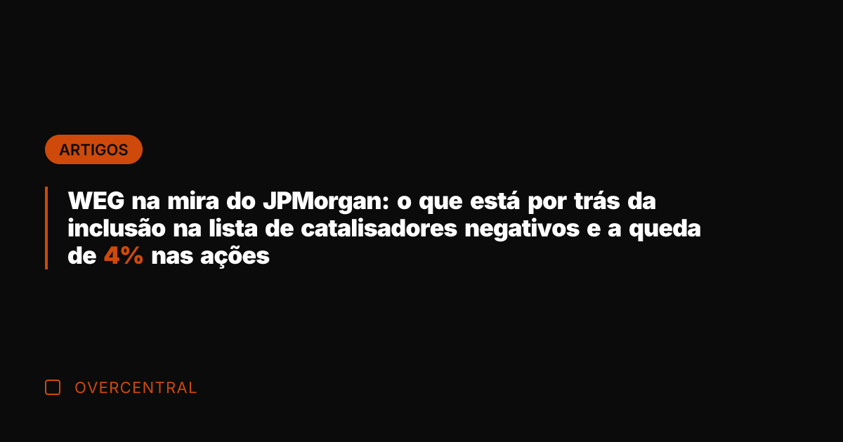 WEG na mira do JPMorgan: o que está por trás da inclusão