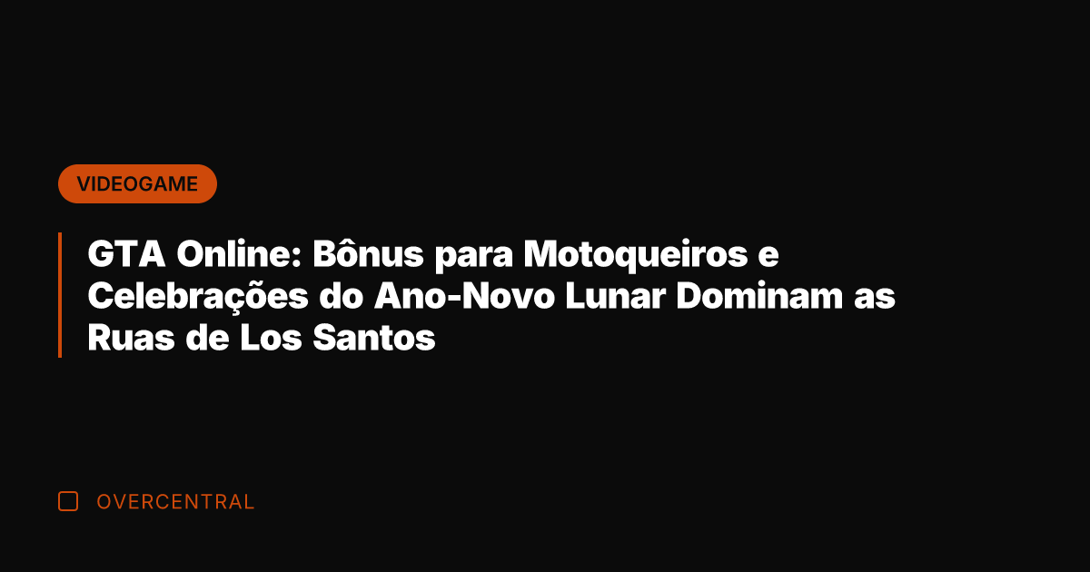 GTA Online: Bônus para Motoqueiros e Celebrações do Ano-Novo Lunar Dominam as