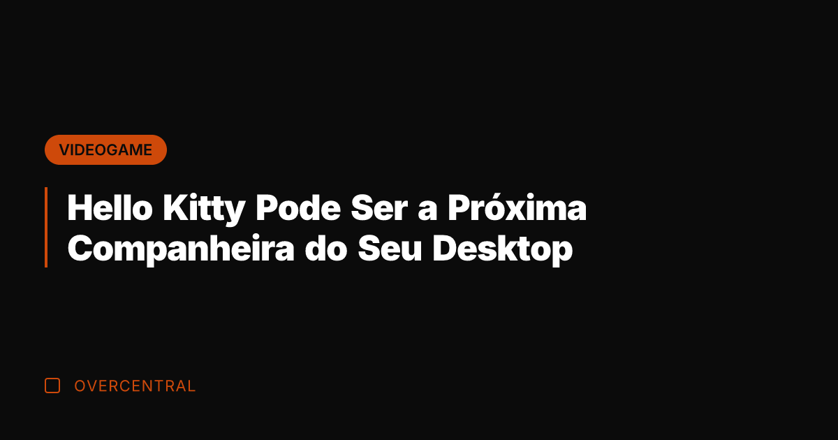 Hello Kitty Pode Ser a Próxima Companheira do Seu Desktop