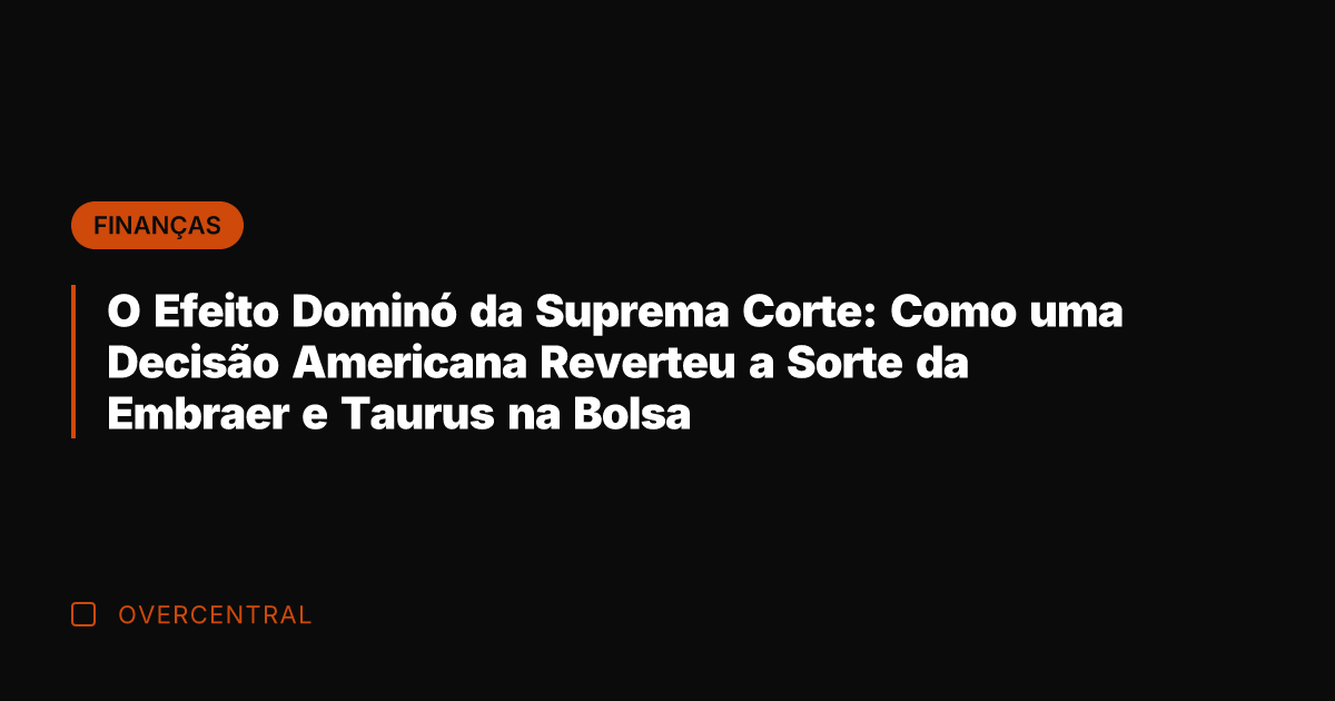 O Efeito Dominó da Suprema Corte: Como uma Decisão Americana Reverteu a