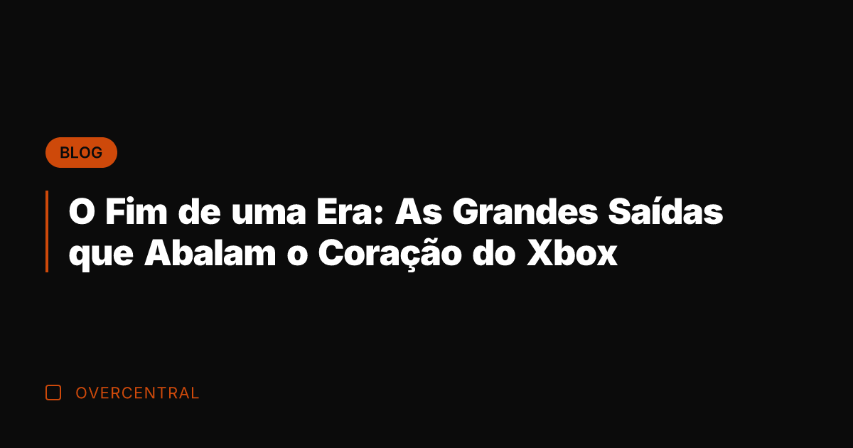 O Fim de uma Era: As Grandes Saídas que Abalam o Coração