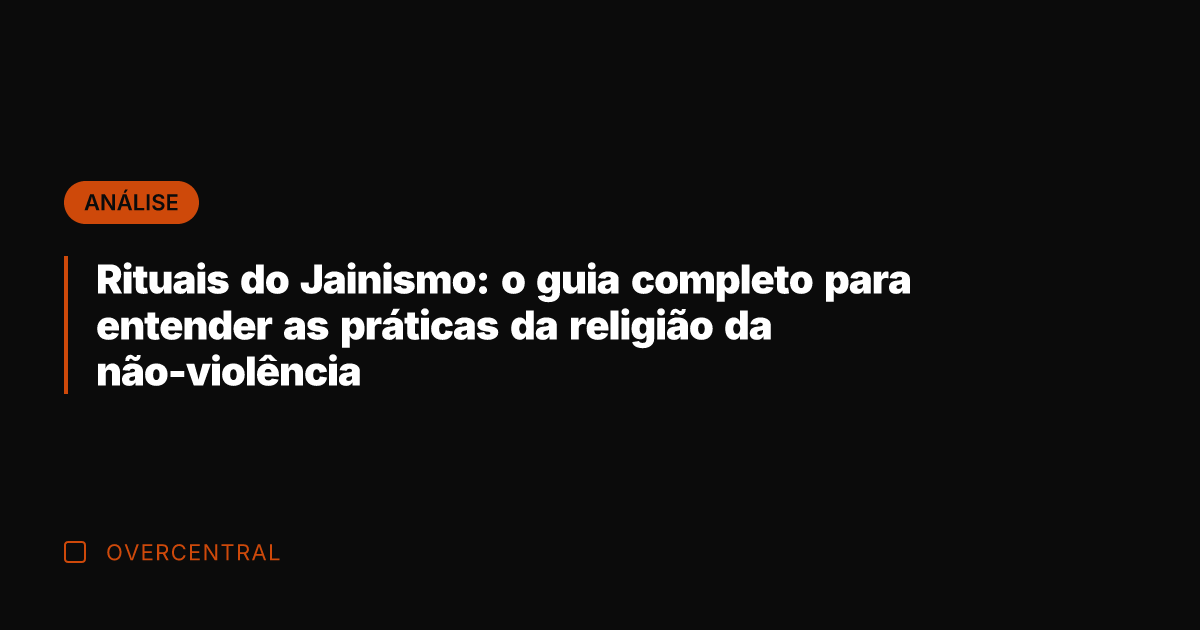 Rituais do Jainismo: o guia completo para entender as práticas da religião