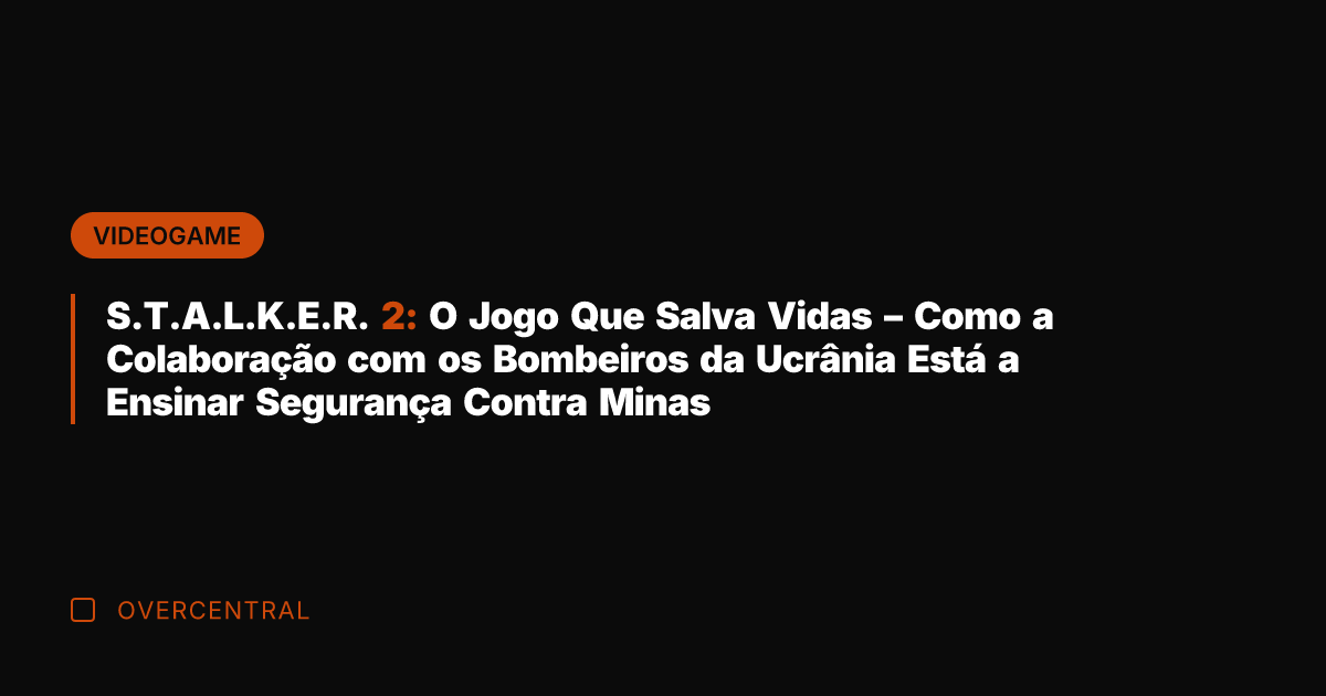 S.T.A.L.K.E.R. 2: O Jogo Que Salva Vidas - Como a Colaboração com