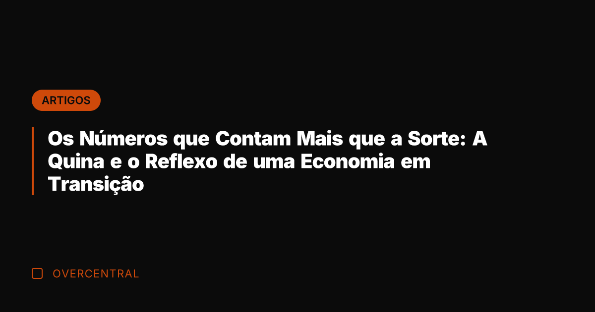 Os Números que Contam Mais que a Sorte: A Quina e o