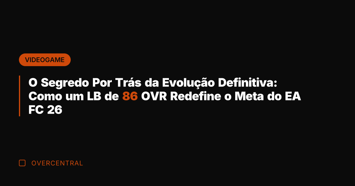 O Segredo Por Trás da Evolução Definitiva: Como um LB de 86
