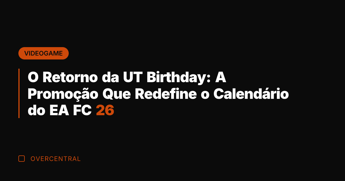 O Retorno da UT Birthday: A Promoção Que Redefine o Calendário do