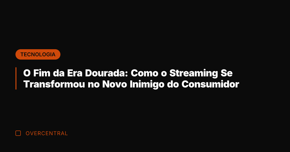 O Fim da Era Dourada: Como o Streaming Se Transformou no Novo