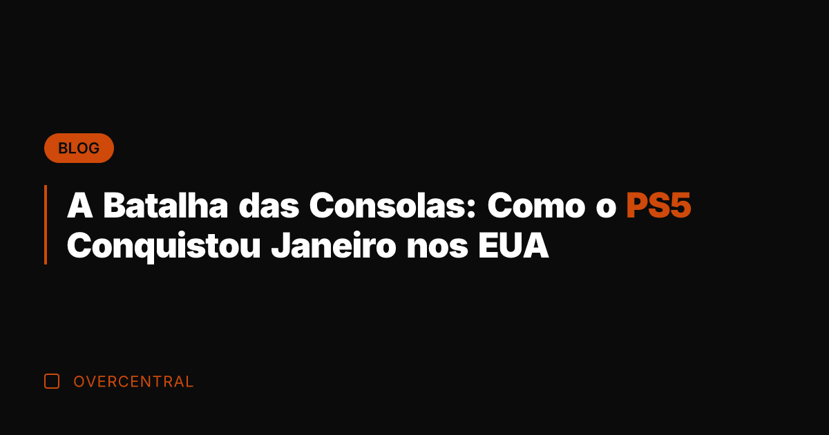 A Batalha das Consolas: Como o PS5 Conquistou Janeiro nos EUA