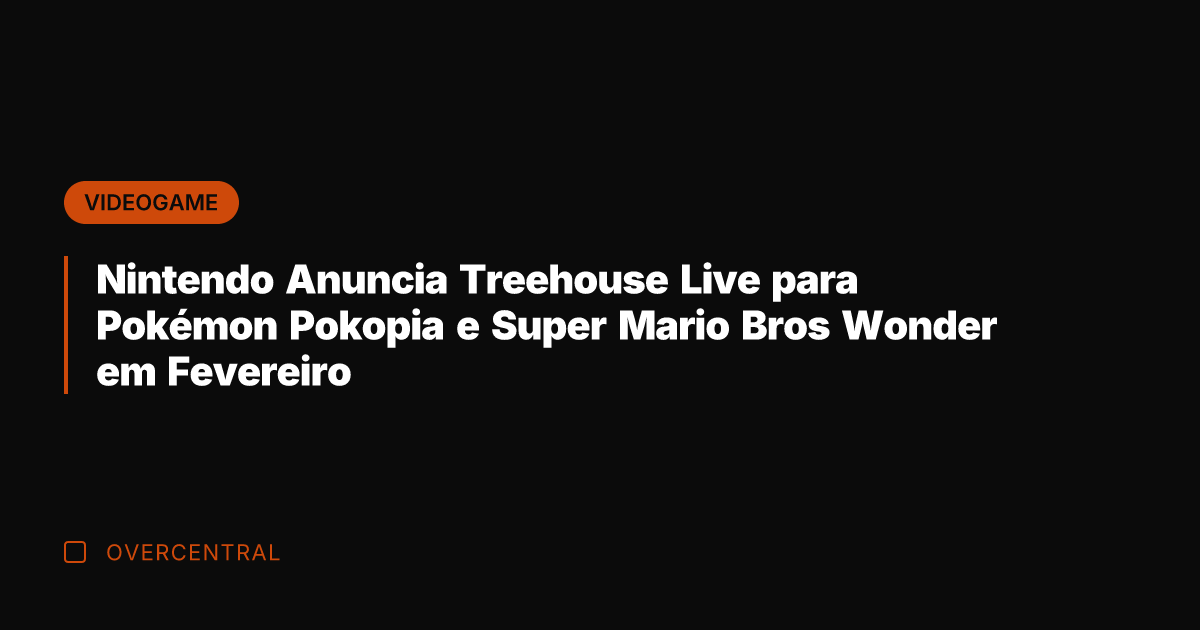 Nintendo Anuncia Treehouse Live para Pokémon Pokopia e Super Mario Bros Wonder