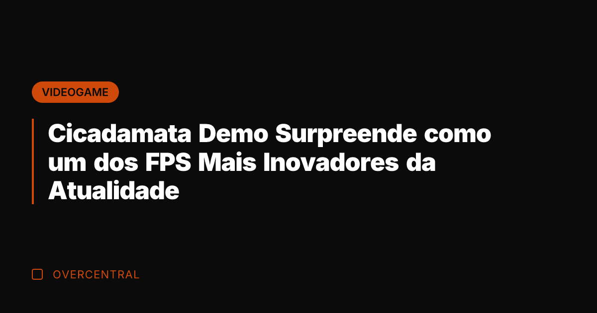Cicadamata Demo Surpreende como um dos FPS Mais Inovadores da Atualidade
