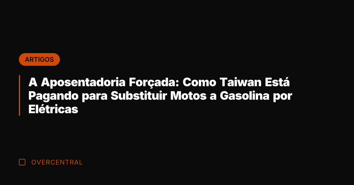 A Aposentadoria Forçada: Como Taiwan Está Pagando para Substituir Motos a Gasolina
