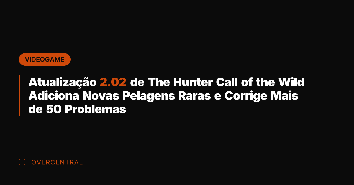 Atualização 2.02 de The Hunter Call of the Wild Adiciona Novas Pelagens