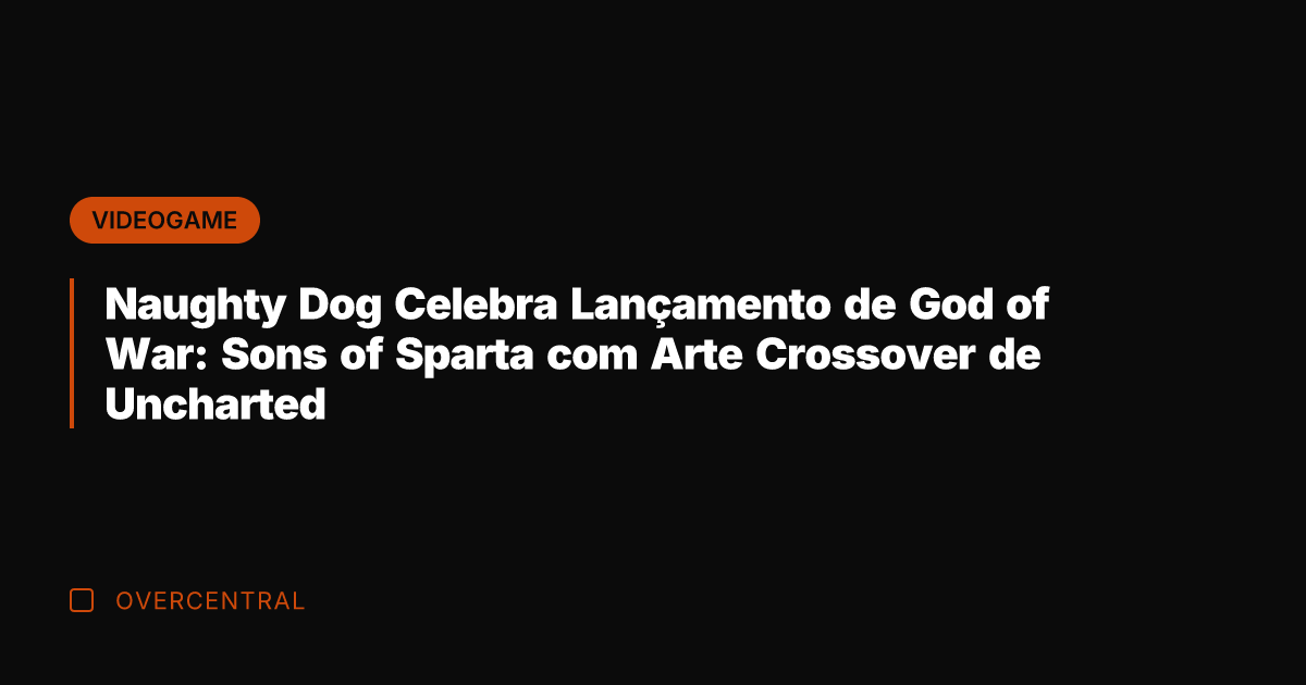 Naughty Dog Celebra Lançamento de God of War: Sons of Sparta com