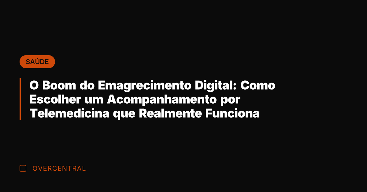 O Boom do Emagrecimento Digital: Como Escolher um Acompanhamento por Telemedicina que
